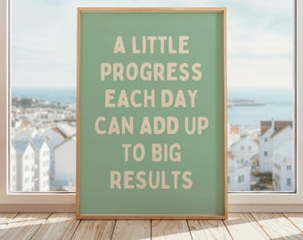 A Little Progress Each Day Can Add Up To Big Results Poster | Motivational Wall Art | Growth Mindset Print | Mental Health Poster | Green