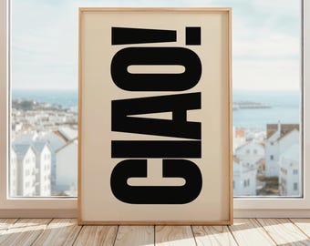 Ciao Print | Ciao Poster | Hallway Wall Art | Modern Italian Quote Print | Entryway Print Poster | Beige & Black