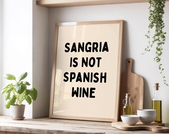 Sangria Is Not Spanish Wine Print | Funny Spanish Kitchen Wall Art | Spanish Sangria Print for Wine Lovers | Beige & Black