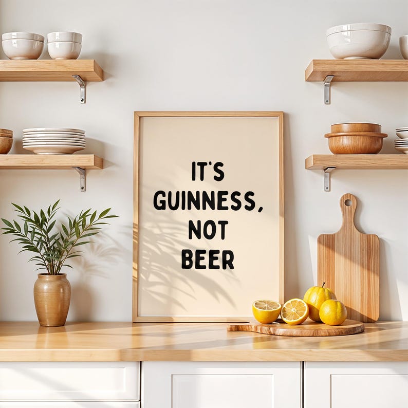 Funny Kitchen Wall Art, It's Guinness Not Beer Poster, Modern Kitchen Decor, Humorous Kitchen Print, Dining Room Art Print