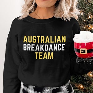 Australisches Breakdance Team-Sweatshirt | Lustiges Urlaub Kostüm | Lustiges Halloween-T-Shirt | Lustiger Danksagungs-Hoodie | Lustiger Weihnachtspullover
