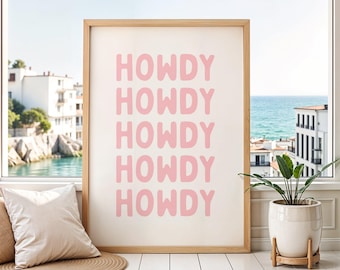 Howdy Howdy Howdy Print | Howdy Wall Art | Western Cowgirl Decor Poster | Playful Southern Home Wall Art | White & Pink