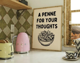 Penne för dina tankar pastatryck | Pastaälskare-present | Rolig köksdekoration | Matintresserad väggkonst | Humoristiskt matlagningscitat | Beige & svart