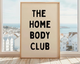 The Home Body Club Poster | Cozy Minimalist Wall Art | Funny Home Decor Poster | Beige & Black