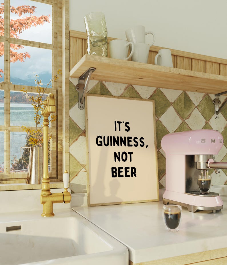 It's Guinness Not Beer Sign for Kitchen or Bar Decor, Funny Wall Art, Humorous Beer Signs, Unique Gift for Beer Lovers