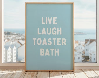 Live Laugh Toaster Bath | Dark Humor Wall Art Print | Edgy Home Decor | Funny Gift for Friends | Unique Bathroom Decor