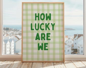 How Lucky Are We Print | Sentimental Bedroom Decor | Cute Couple Poster | Whimsical Typography Wall Art | Green