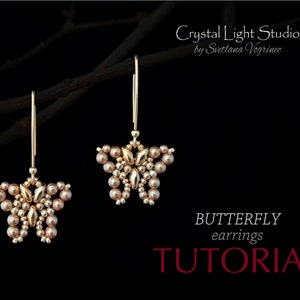 May include: Gold-toned butterfly earrings with a pearl-like appearance. The earrings are suspended from thin gold wires. The image also includes the text "BUTTERFLY earrings TUTORIAL" and the text "Crystal Light Studio by Svetlana Vogrinec".