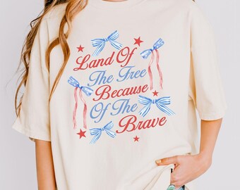 Land of the Free Because of the Brave 4th of July Comfort Colors® Shirt