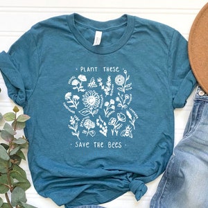 Plant These Save the Bees Shirt / Bee Lover Tee Shirt / Mom T-Shirt / Men Women Unisex  / Red Maroon Gray Black Green Pink White