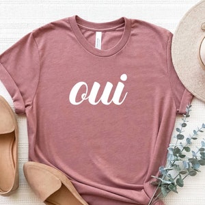 Oui Shirt /  French Oui Tee Shirt /  Paris T-Shirt / Men Women Unisex