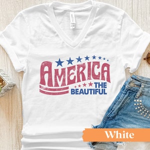 America the Beautiful VNeck Graphic Tee / Patriotic VNeck Shirt / 4th of July V-Neck / Women&#39;s 4th of July Shirt / Women&#39;s Patriotic Shirt