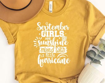 September Girls are Sunshine Mixed with a Little Hurricane Shirt / September Birthday Tee Shirt / Women Unisex