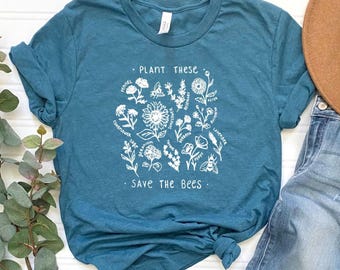 Plant These Save the Bees Shirt / Bee Lover Tee Shirt / Mom T-Shirt / Men Women Unisex  / Red Maroon Gray Black Green Pink White