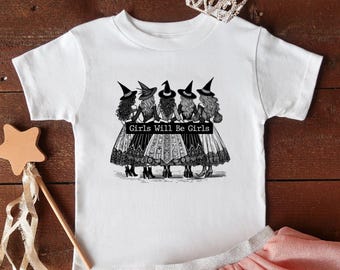 Girls Will Be Girls Kids Shirt, Youth Halloween Witch Shirt, Toddler Feminist Graphic Tee, Toddler Witch TShirt, Feminist Youth Graphic Tee