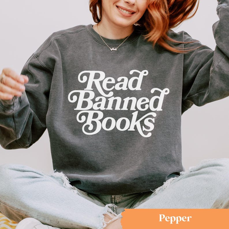 Read Banned Books Sweatshirt, Reading Crewneck, Banned Books Crewneck Pepper