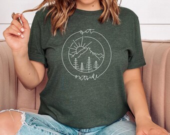 Get Outside Shirt / Outdoors T-Shirt / Outdoorsy / Camping Tee / Explore Shirt / Take Me to the Mountains / Men Women Unisex