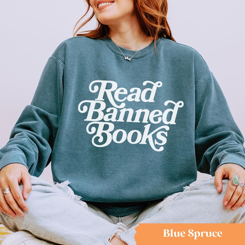 Read Banned Books Sweatshirt, Reading Crewneck, Banned Books Crewneck Blue Spruce