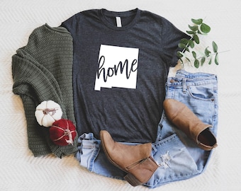New Mexico Home Shirt / New Mexico Girl Tee Shirt / New Mexico Homegrown Tee / New Mexico Native / New Mexico Gift / Women Unisex