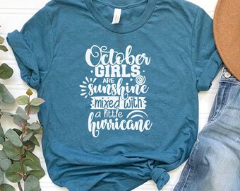 October Girls are Sunshine Mixed with a Little Hurricane Shirt / October Birthday Tee Shirt / Women Unisex