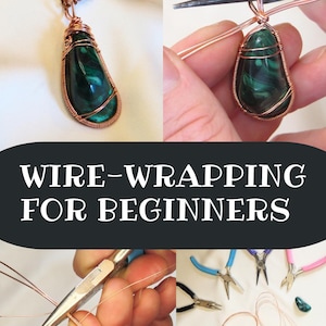 May include: Image showing wire-wrapping techniques for jewelry making. A malachite stone pendant is wrapped in copper wire. The image also shows tools like pliers and wire, with the text "WIRE-WRAPPING FOR BEGINNERS".