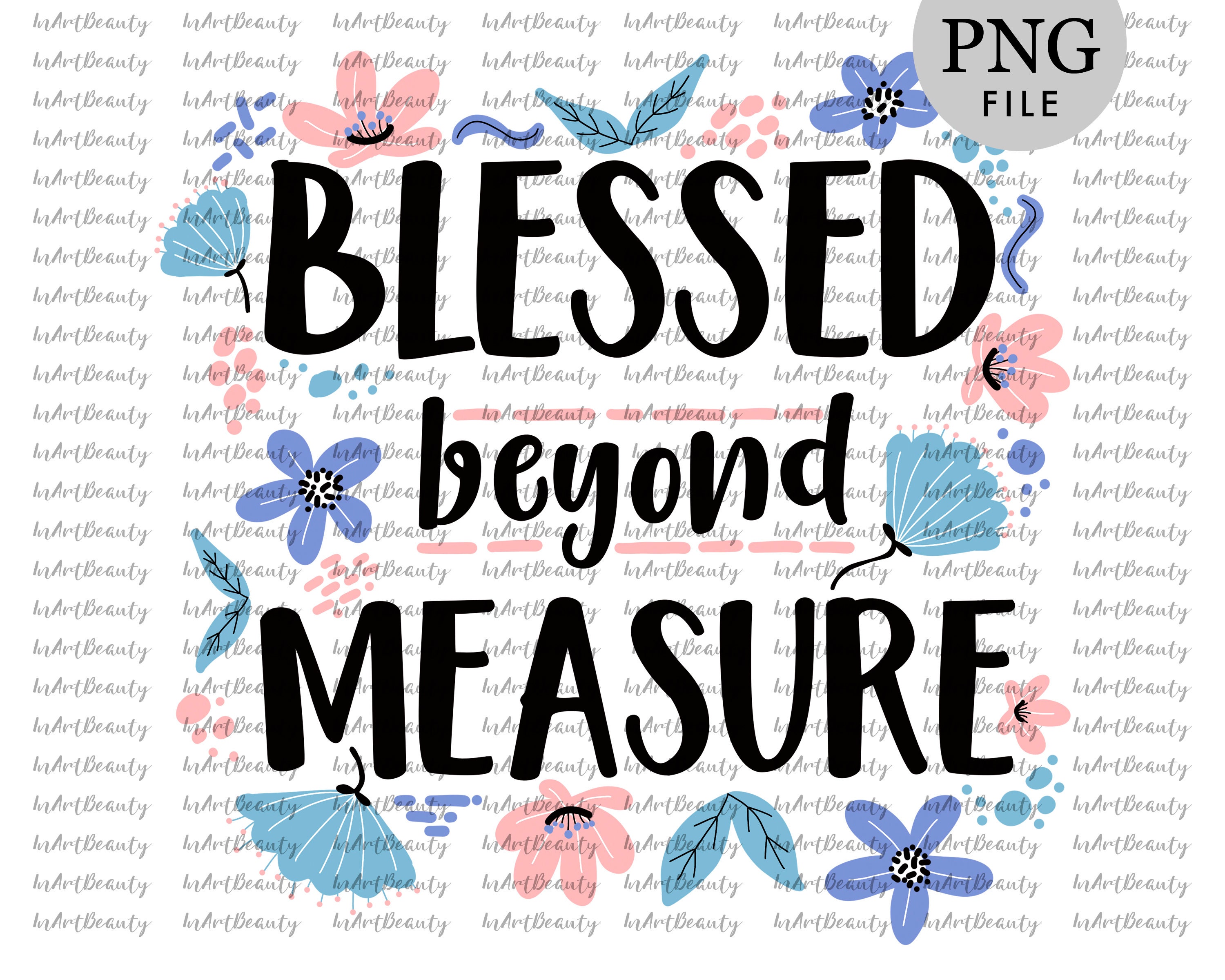 Blessed Beyond Measure Christian Sublimation Blessed Png Etsy