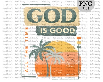 God is good sublimation designs download, christian png, retro png christian shirt design retro vintage png God png sublimation all the time