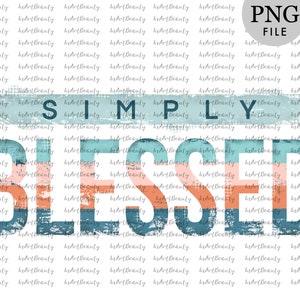 Simply blessed, christian png, christian clipart, blessed PNG, christian sublimation, vintage shirt, gift for worshipper, vintage christian