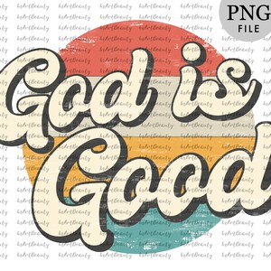 May include: A retro-style graphic with a colorful striped background and the text "God is Good" in a bold, cursive font.