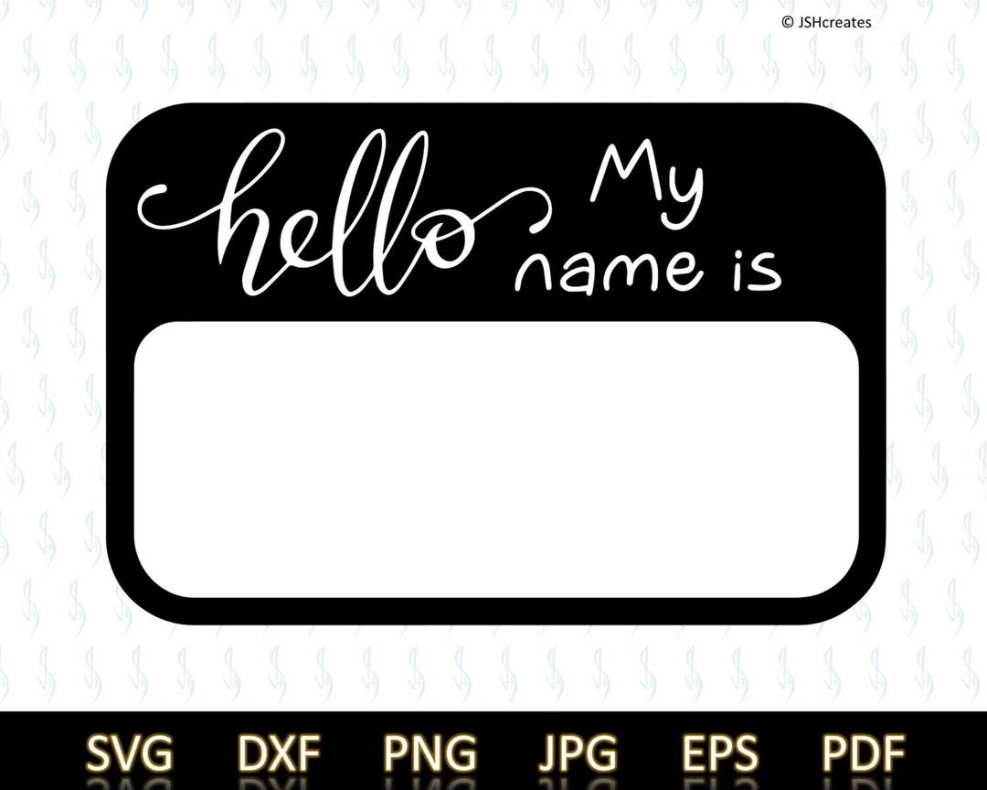 Hello My Name is SVG Name Tag SVG Vector Image Cut File for Cricut and