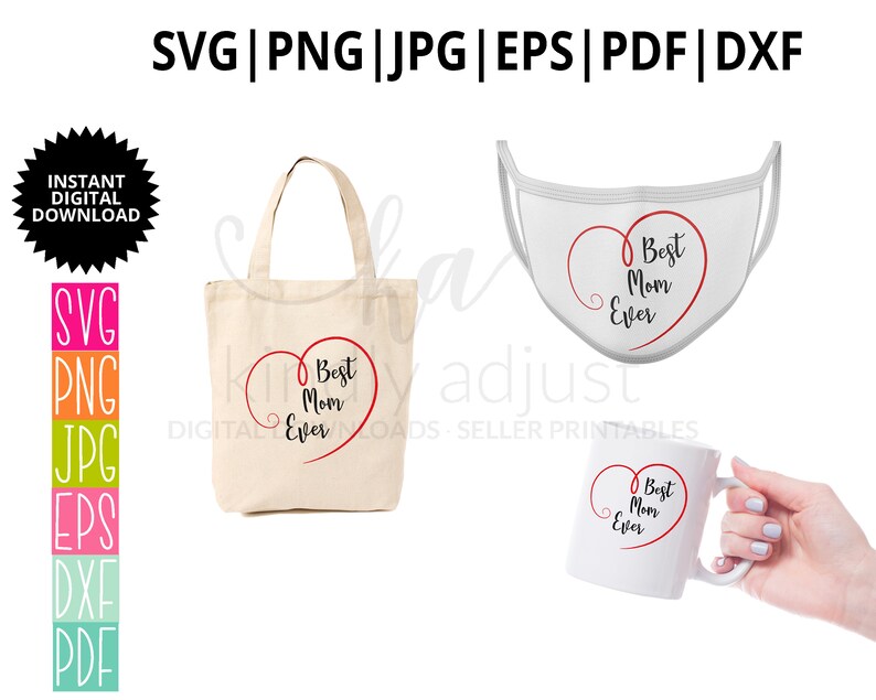 Mother/'s Day SVG Files Best Mom Ever PNG Best Mom Ever SVG