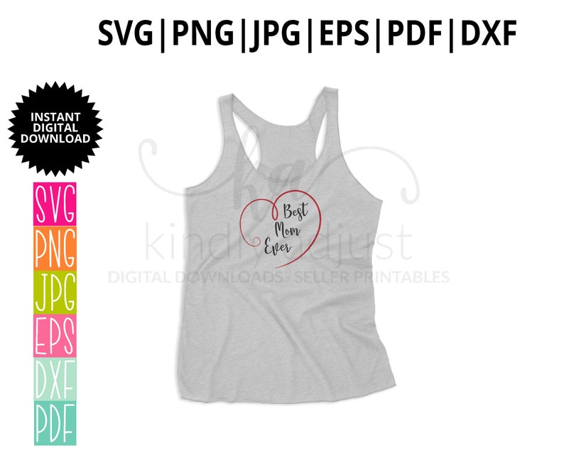 Mother/'s Day SVG Files Best Mom Ever PNG Best Mom Ever SVG