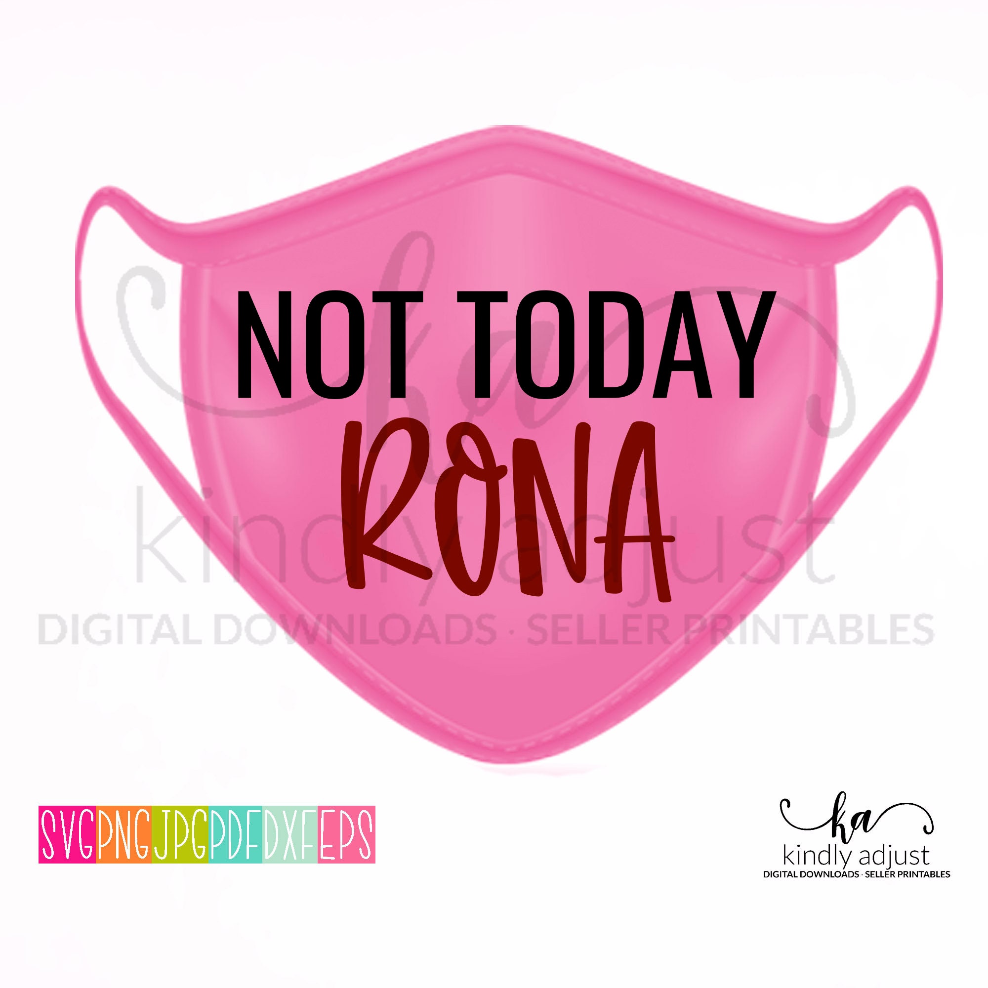 Download Not Today Rona Svg Mask Designs Quarantine Svg Svg Mask Etsy