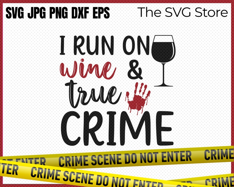 True Crime Obsessed SVG True Crime SVG Wine and True Crime Etsy New