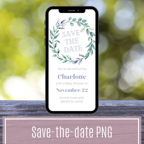 Greenery Save-the-date | Digital Download | Virtual or Face-to-face | Baby Shower Mobile Size PNG Save-the-date | All text Customisable G34