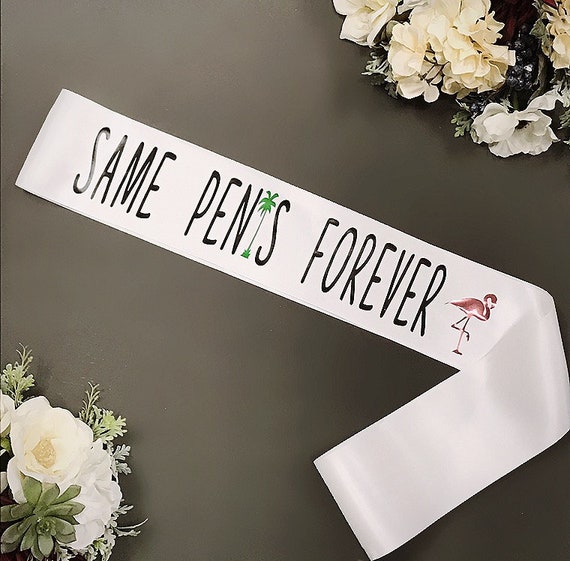 Satin Bachelorette Sash Same Penis Forever Bachelorette Etsy