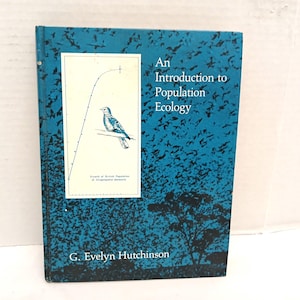 Vintage Book, An Introduction to Population Ecology by G. Evelyn Hutchinson, 1970s Hardcover Book