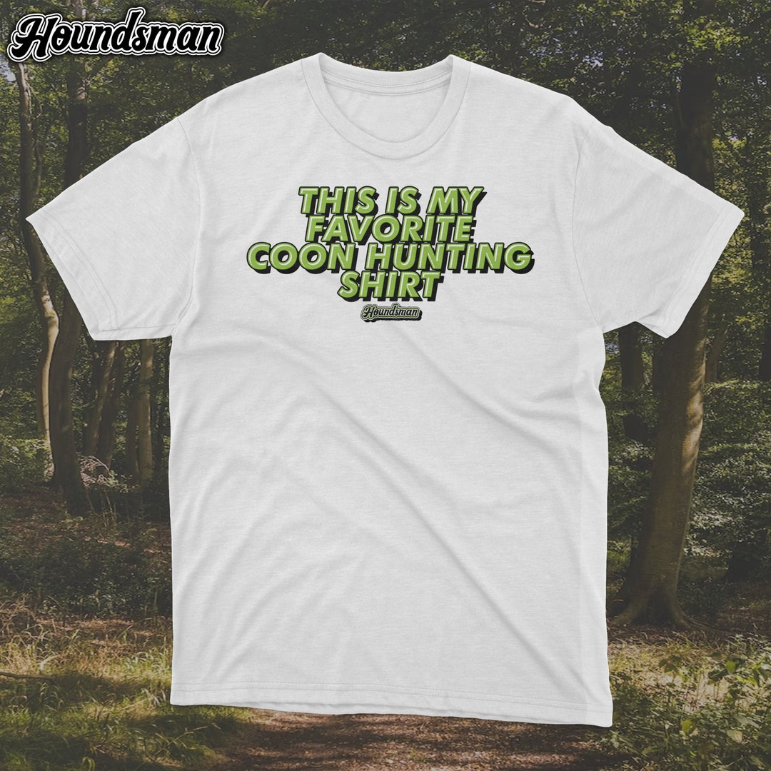 This is My Favorite Coon Hunting Shirt Tee - Etsy