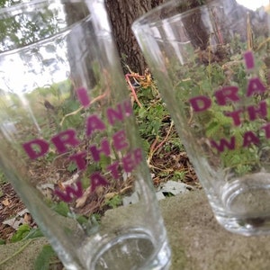 I Drank the Water Pint Glass Pub Glass Artist Made