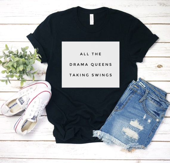 Drama Queens Taking Swings T Shirt Taylor Swift Shirt Etsy etsy