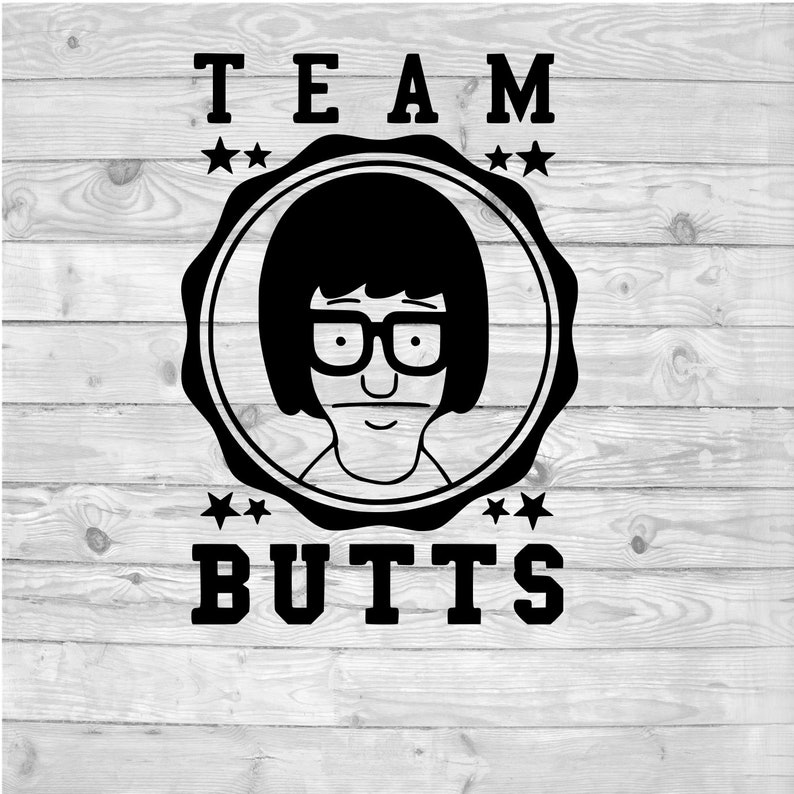 Tina Belcher Team Butts Svg Instant Download Svg Png Dxf Etsy