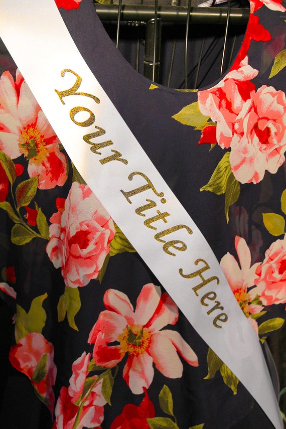 Personalized Custom Satin Printed Sash for Pageants, Proms, Dances, Parties