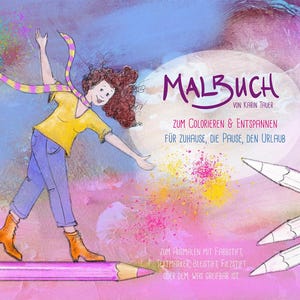 Könnte beinhalten: Bunte Illustration für ein Malbuchcover. Es zeigt eine Frau in einem gelben Hemd und blauen Hosen, die auf einem großen rosa Bleistift geht. Der deutsche Text "MALBUCH" ist sichtbar, zusammen mit anderem Text. Stifte sind im Hintergrund.