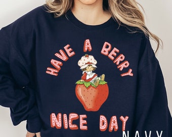 Have A Berry Nice Day Vintage Strawberry Unisex T-Shirt, Vintage Strawberry Tshirt, Retro Cartoon Hoodie, Y2K Shirt, Aesthetic Shirt