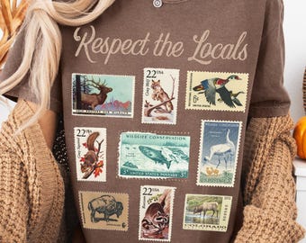 Respect The Local Wildlife T-Shirt, Gift For Nature Lover, Animal Lover, Protect National Parks, Granola Girl Shirt, Postage Postal Stamp