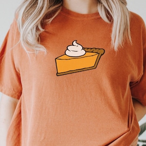 Comfort Colors Pumpkin Pie Shirt,Fall Shirt,Thanksgiving Gift,Thanksgiving Shirt,Thanksgiving Sweatshirt for Women,Fall Apparel,Fall T-shirt