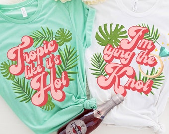 Maglietta "Tropic Like It's Hot Bride" - Maglietta da addio al nubilato tropicale per matrimoni da sogno