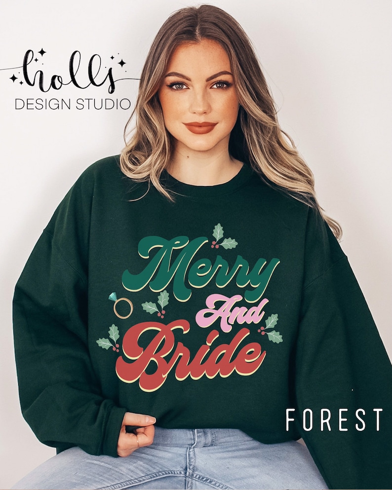 Merry & bride sweatshirt, Christmas bride sweatshirt, Christmas gift for bride, bride to be shirt, bridal shower gift, engagement gift image 3