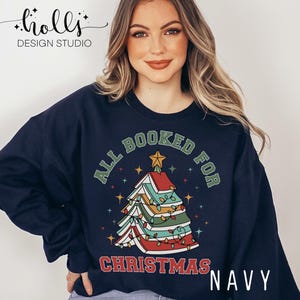 All Booked For Christmas Shirt Gift for Librarian,Bookworm Christmas Sweater,Christmas Book Tree Sweatshirt,Book Lovers Christmas Sweatshirt