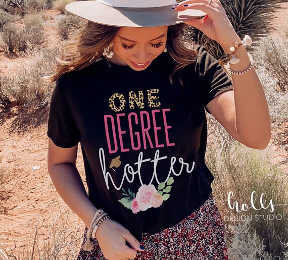 Funny Vintage Graduation Gift Hotter By One Degree T-Shirt Funny Vintage Graduation Gift Hotter By One Degree T-Shirt